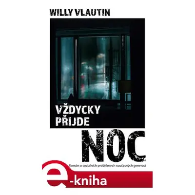 Vždycky přijde noc - Willy Vlautin