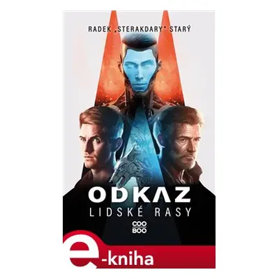 Odkaz lidské rasy - Radek Starý