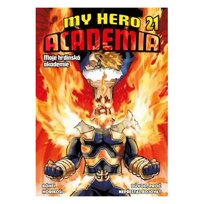 My Hero Academia - Moje hrdinská akademie 21: Důvod, proč nepřestal bojovat - Kóhei Horikoši