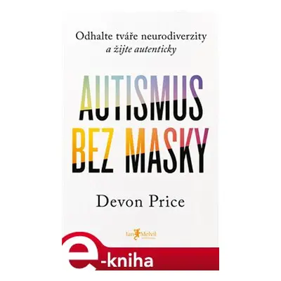 Autismus bez masky - Devon Price