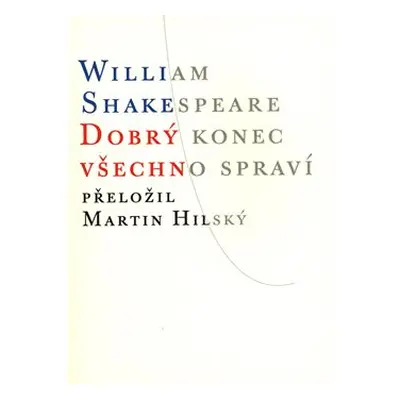 Dobrý konec všechno spraví - William Shakespeare