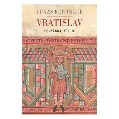 Vratislav - První král Čechů - Lukáš Reitinger