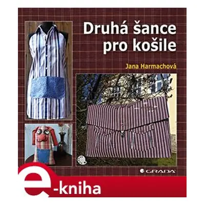 Druhá šance pro košile - Jana Harmachová