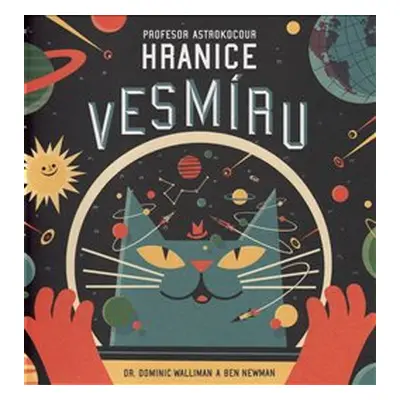 Profesor Astrokocour: Hranice vesmíru - Dominic Walliman