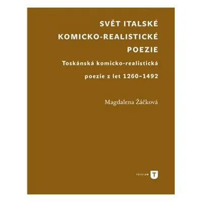 Svět italské komicko - realistické poezie - Magdaléna Žáčková