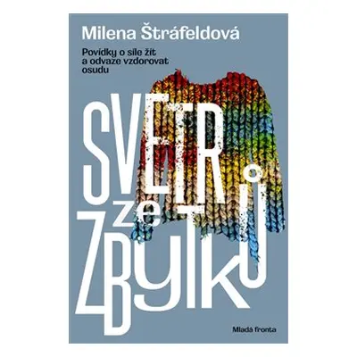 Svetr ze zbytků - Milena Štráfeldová