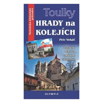 Hrady na kolejích - Petr Vokáč