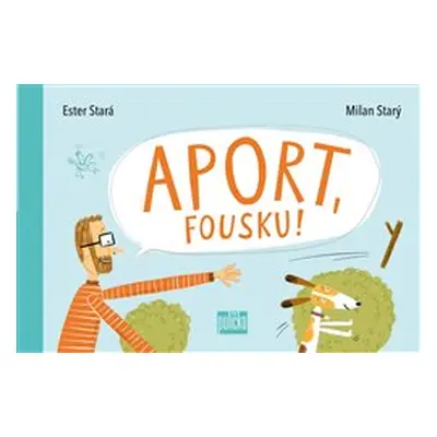 Aport, Fousku! - Ester Stará