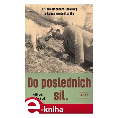 Do posledních sil - Miloš Doležal