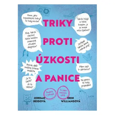 Triky proti úzkosti a panice - Erin Williamsová, Jordan Reidová