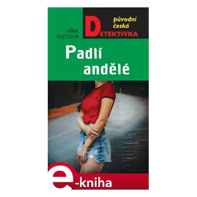 Padlí andělé - Věra Fojtová