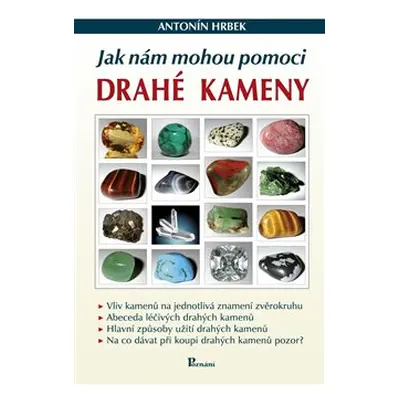 Jak nám mohou pomoci drahé kameny - Antonín Hrbek