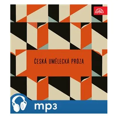 Česká umělecká próza, mp3 - Alois Jirásek, Jan Neruda, Marie Pujmanová, Marie Majerová