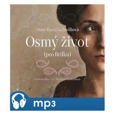 Osmý život (pro Brilku), mp3 - Nino Haratischwiliová