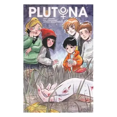 Plutona - Jeff Lemire, Emi Lenoxová, Jordie Bellaireová