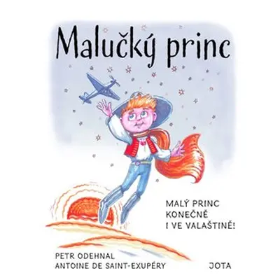 Malučký princ - Petr Odehnal, Antoine de Saint-Exupéry