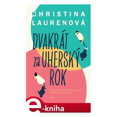 Dvakrát za uherský rok - Christina Laurenová