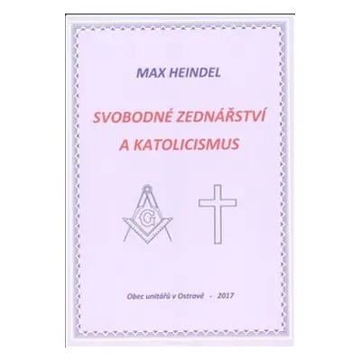 Svobodné zednářství a katolicismus - Max Heindel