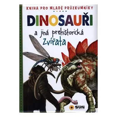 Dinosauři a jiná prehistorická zvířata