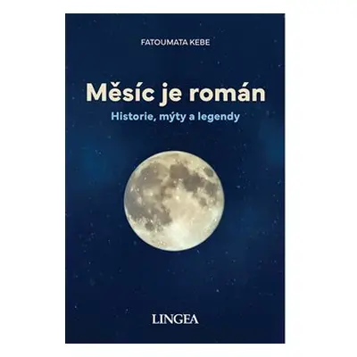 Měsíc je román - Fatoumata Kebe