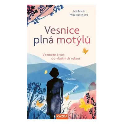 Vesnice plná motýlů - Michaela Wiebuschová