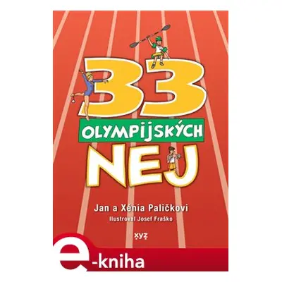 33 olympijských nej - Xénia Paličková, Jan Palička