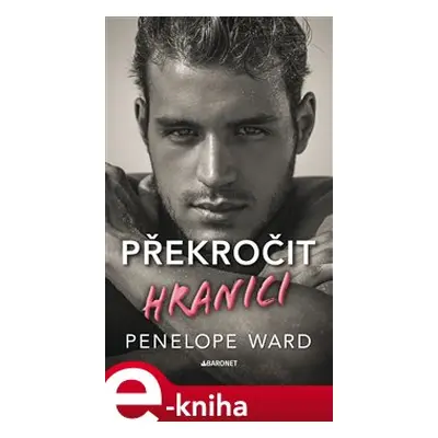 Překročit hranici - Penelope Ward