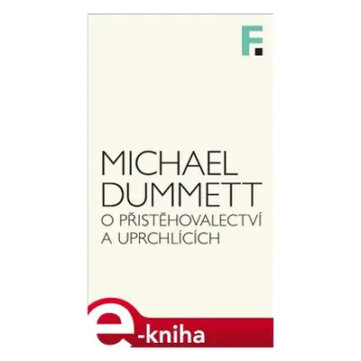 O přistěhovalectví a uprchlících - Michael Dummett