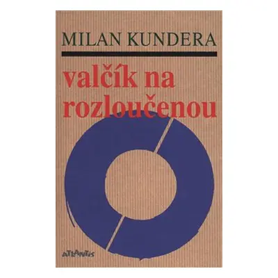 Valčík na rozloučenou - Milan Kundera