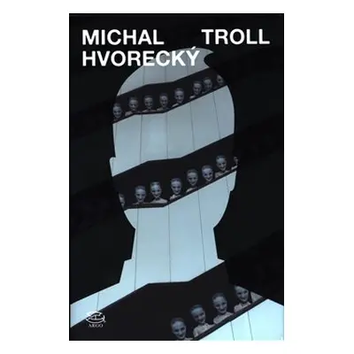 Troll - Michal Hvorecký