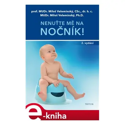 Nenuťte mě na nočník! - Miloš Velemínský