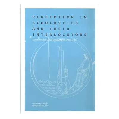 Perception in Scholastics and Their Interlocutors