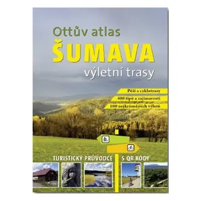 Ottův atlas výletní trasy Šumava - Ivo Paulík