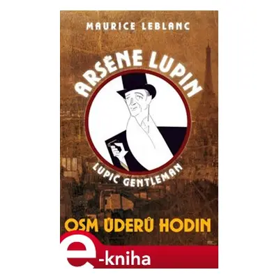 Osm úderů hodin - Maurice Leblanc