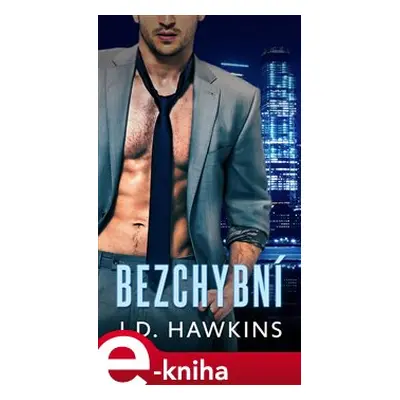 Bezchybní - J. D. Hawkins