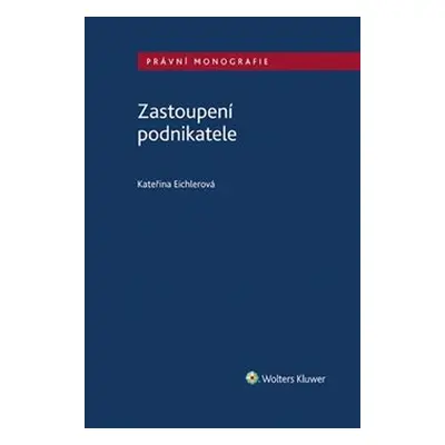 Zastoupení podnikatele - Kateřina Eichlerová