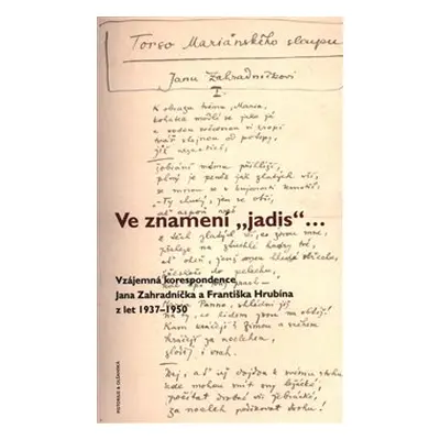 Ve znamení „jadis“ - František Hrubín, Jan Zahradníček