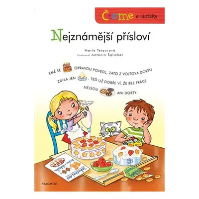 Čteme s obrázky - Nejznámější přísloví - Marie Tetourová