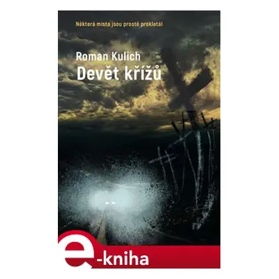 Devět křížů - Roman Kulich