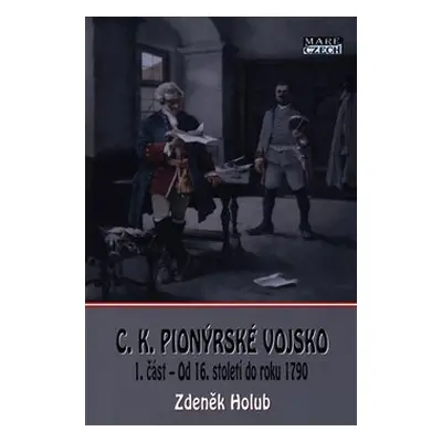 C.K. Pionýrské vojsko - 1. část - Zdeněk Holub