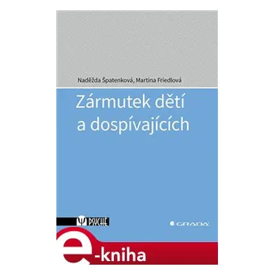 Zármutek dětí a dospívajících - Naděžda Špatenková, Martina Friedlová