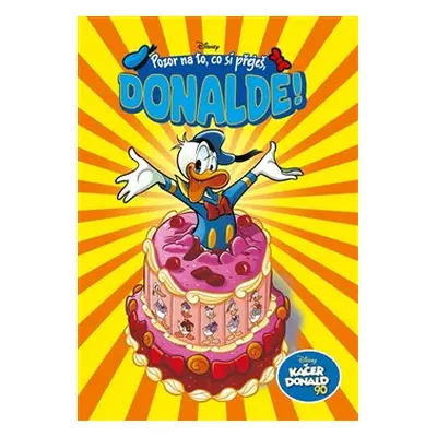 Kačer Donald 90 - Pozor na to, co si přeješ, Donalde! - kolektiv