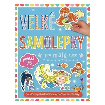 Velké samolepky pro malé ruce - Mořské víly