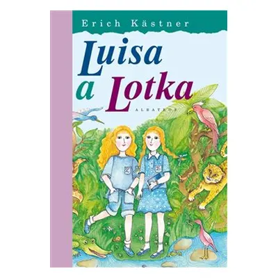 Luisa a Lotka - Erich Kästner