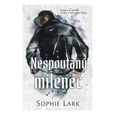 Nespoutaný milenec - Sophie Lark