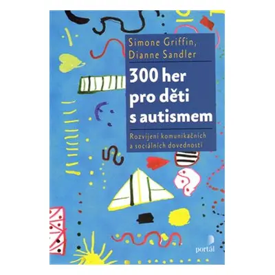 300 her pro děti s autismem - Simone Griffin, Dianne Sandler