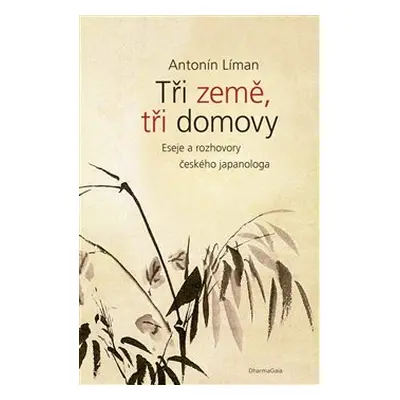 Tři země, tři domovy - Antonín Líman