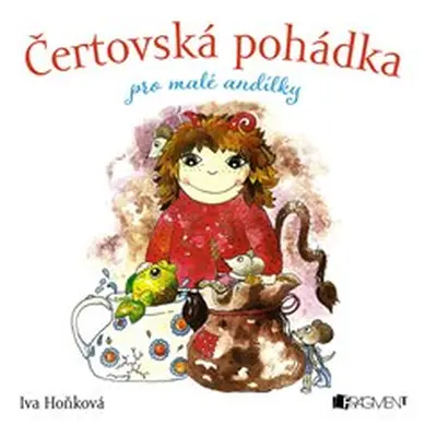 Čertovská pohádka pro malé andílky - Iva Hoňková