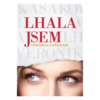 Lhala jsem - Veronika Kašáková