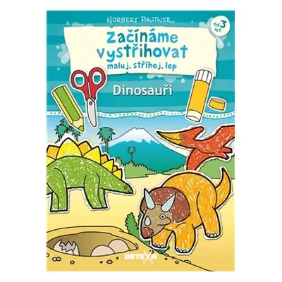 Začínáme vystřihovat - Dinosauři - Norbert Pautner